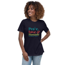 Peace, love and humanity Women's Relaxed T-Shirt