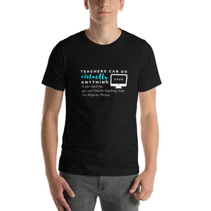 Teachers Can Do Virtually Anything from Isla Mujeres Mexico Short-Sleeve Unisex T-Shirt