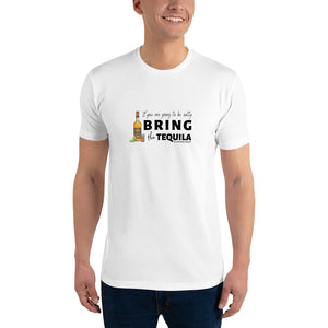 If you are going to be salty, bring the tequila Short Sleeve T-shirt