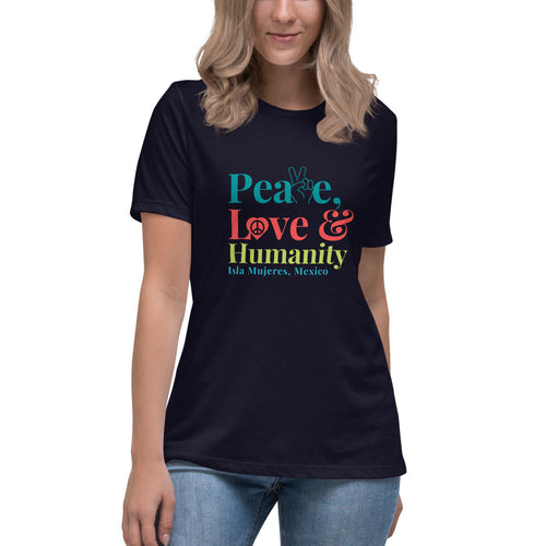 Peace, love and humanity Women's Relaxed T-Shirt