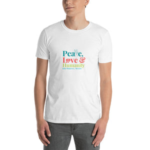 Peace, Love & Humanity on White Short-Sleeve Unisex T-Shirt